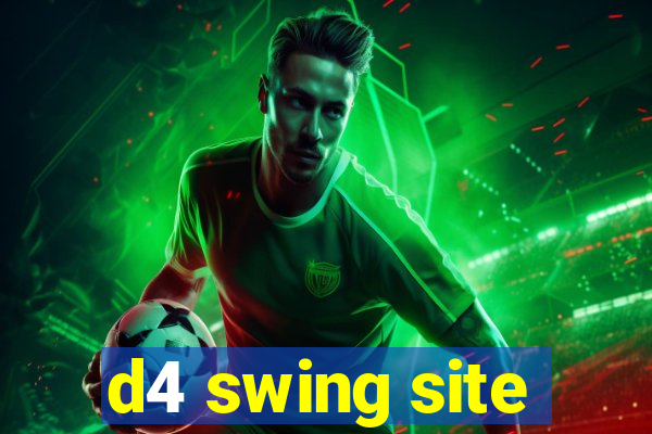 d4 swing site